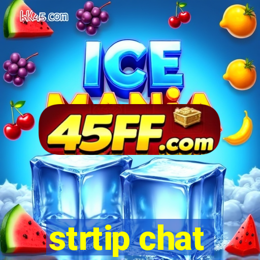 strtip chat